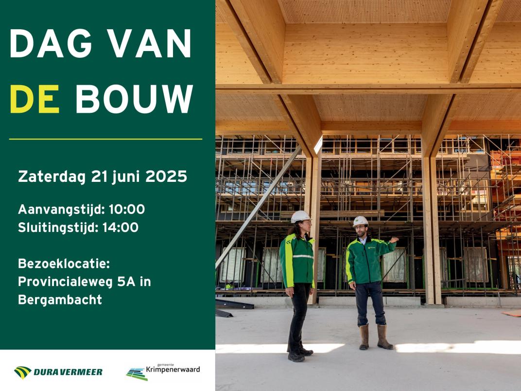 Dag van de Bouw - Datum: 21 juni 2025. Aanvangstijd: 10.00 uur. Sluitingstijd: 14.00 uur. Bezoeklocatie: Provincialeweg 5A, Bergambacht.